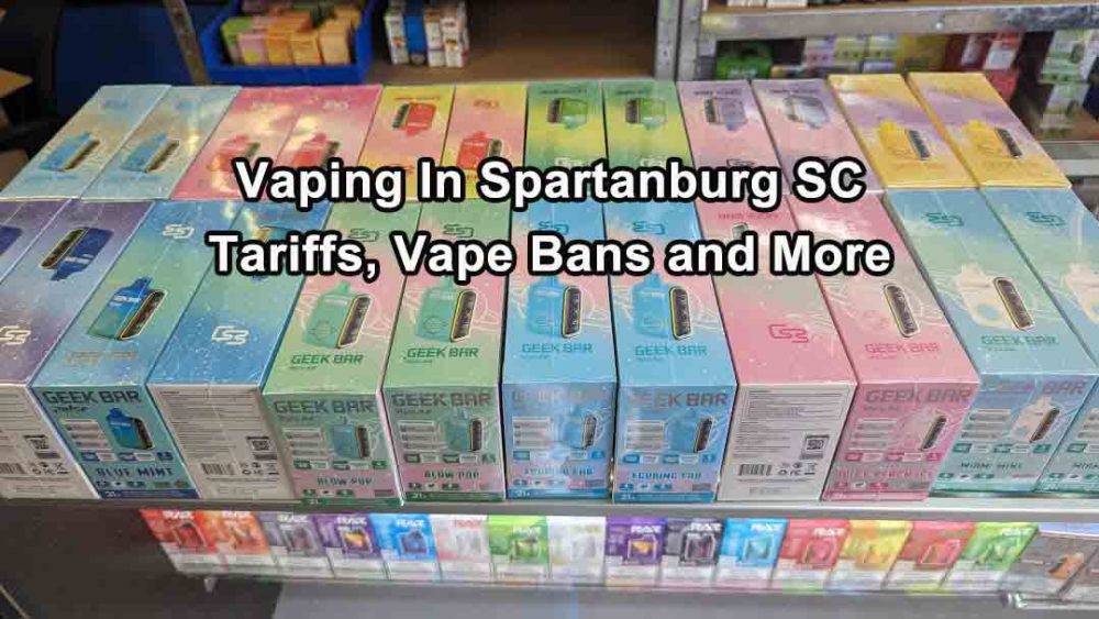 Vaping In Spartanburg - Tariffs, Bans and More